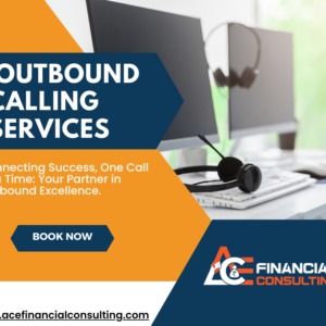 OUTBOUND CALLING SERVICES ACE FINANCIAL CONSULTING SERVICES